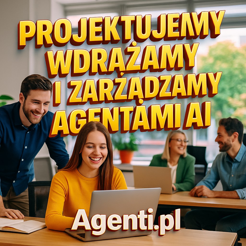 Agenti.pl Projektujemy, wdrażamy i zarządzamy agentami AI